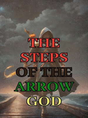 cover image of The Steps of the Arrow God